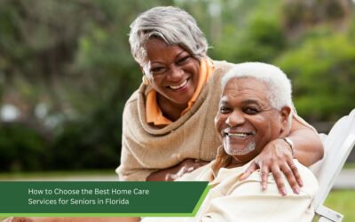 How to Choose the Best Home Care Services for Seniors in Florida